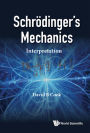 SCHRODINGER'S MECHANICS: INTERPRETATION: Interpretation