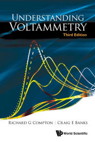 Title: UNDERSTAND VOLTAMMETRY (3RD ED), Author: Richard Guy Compton