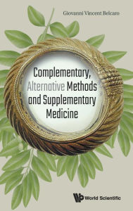 Title: Complementary, Alternative Methods And Supplementary Medicine, Author: Giovanni Vincent Belcaro