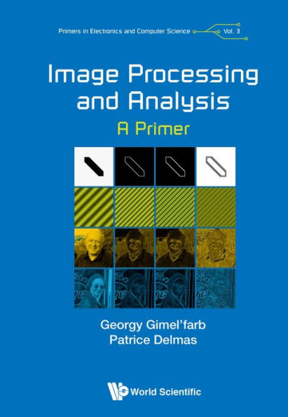 IMAGE PROCESSING AND ANALYSIS: A PRIMER: A Primer
