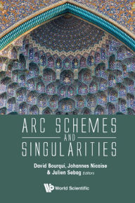 Title: ARC SCHEMES AND SINGULARITIES, Author: David Bourqui