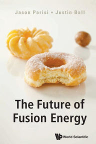 Title: The Future Of Fusion Energy, Author: Jason Parisi