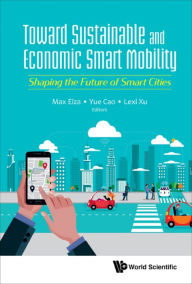 Title: TOWARD SUSTAINABLE AND ECONOMIC SMART MOBILITY: Shaping the Future of Smart Cities, Author: Mahmoud Hashem Eiza