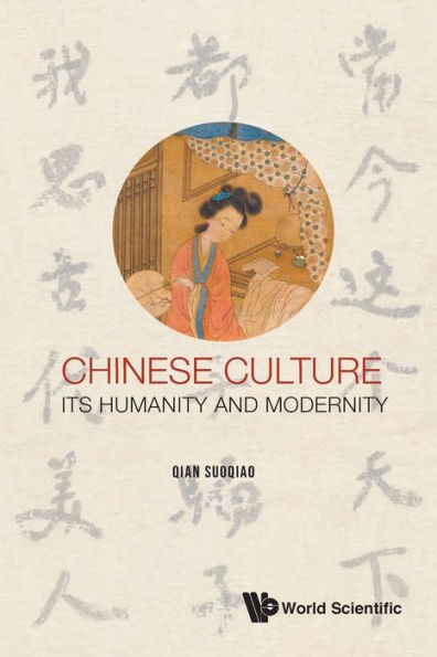 Chinese Culture: Its Humanity And Modernity