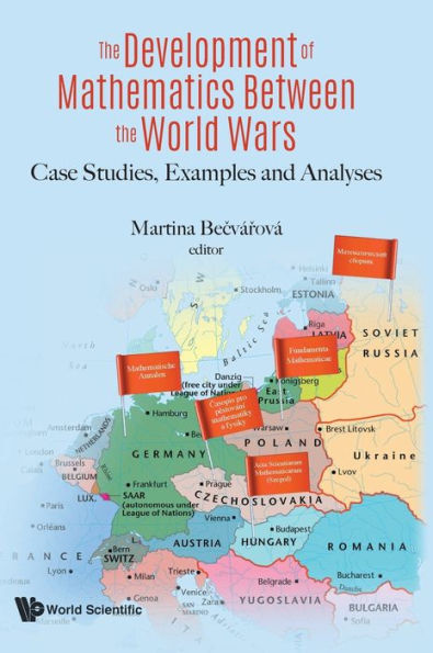 Development Of Mathematics Between The World Wars, The: Case Studies, Examples And Analyses