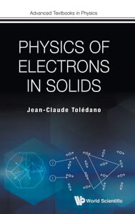 Title: Physics Of Electrons In Solids, Author: Jean-claude Toledano