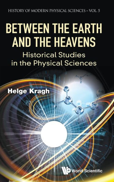 Between The Earth And Heavens: Historical Studies Physical Sciences