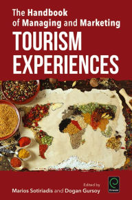 Title: The Handbook of Managing and Marketing Tourism Experiences, Author: Marios Sotiriadis