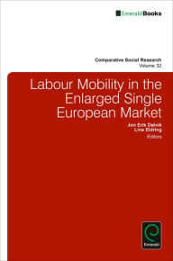 Title: Labour Mobility in the Enlarged Single European Market, Author: Jon Erik Dølvik