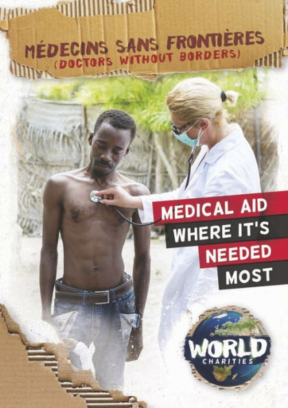 Mï¿½decins Sans Frontiï¿½res: Doctors Without Borders