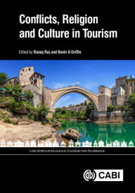 Title: Conflicts, Religion and Culture in Tourism, Author: Razaq Raj