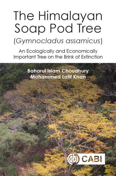 The Himalayan Soap Pod Tree (Gymnocladus assamicus): An Ecologically and Economically Important Tree on the Brink of Extinction