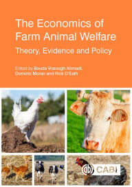 Title: Economics of Farm Animal Welfare, The: Theory, Evidence and Policy, Author: Bouda Vosough Ahmadi