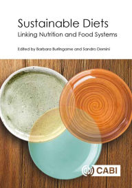 Title: Sustainable Diets: Linking Nutrition and Food Systems, Author: Barbara Burlingame