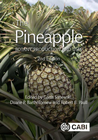 The Pineapple: Botany, Production and Uses / Edition 2