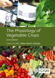 Title: The Physiology of Vegetable Crops, Author: H.C. Wien