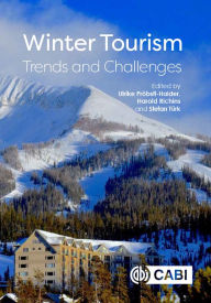 Title: Winter Tourism: Trends and Challenges, Author: Ulrike Pröbstl-Haider