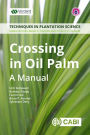 Crossing in Oil Palm: A Manual