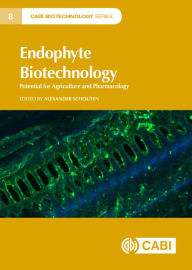 Title: Endophyte Biotechnology: Potential for Agriculture and Pharmacology, Author: Alexander Schouten