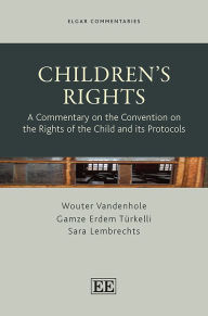 Title: Children's Rights: A Commentary on the Convention on the Rights of the Child and its Protocols, Author: Wouter Vandenhole