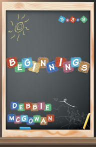 Title: Beginnings, Author: Debbie McGowan