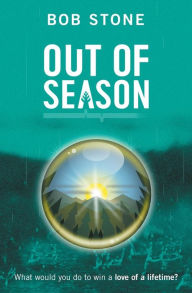 Title: Out of Season, Author: Bob Stone