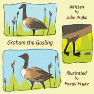 Title: Graham the Gosling, Author: Julie Pryke