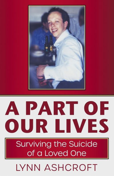 A Part of Our Lives: Surviving the Suicide of a Loved One