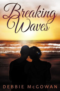 Title: Breaking Waves, Author: Debbie McGowan