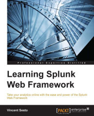 Title: Learning Splunk Web Framework, Author: Vincent Sesto