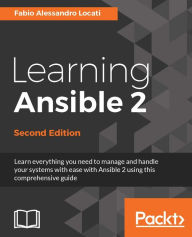 Title: Learning Ansible 2 - Second Edition, Author: Fabio Alessandro Locati