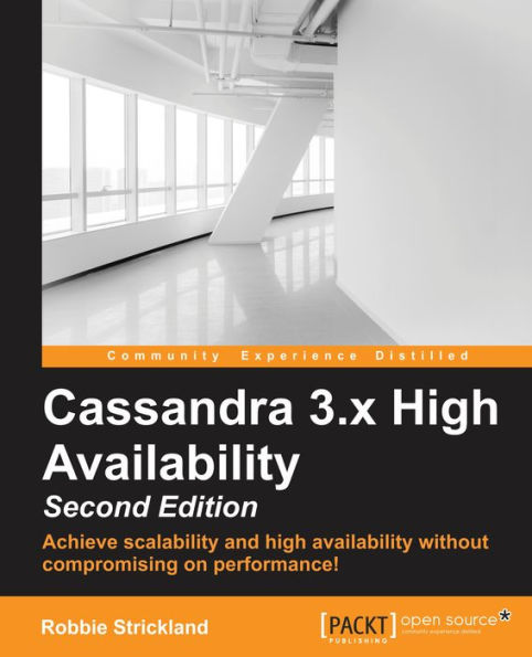 Cassandra 3.x High Availability - Second Edition