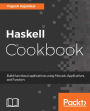 Haskell Cookbook: Save time and build fast, functional, and concurrent application using Haskell