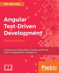 Title: Angular Test-Driven Development - Second Edition, Author: Andreas K F Faludi PhD