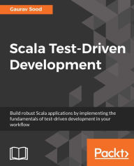 Title: Scala Test-Driven Development, Author: Gaurav Sood