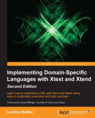Title: Implementing Domain-Specific Languages with Xtext and Xtend - Second Edition, Author: Lorenzo Bettini