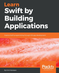 Title: Learn Swift by Building Applications, Author: Emil Atanasov