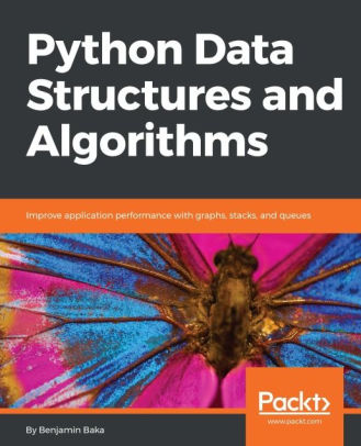 Python Data Structures And Algorithms By Benjamin Baka | NOOK Book ...