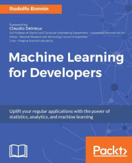 Title: Machine Learning for Developers: Your one-stop guide to becoming a Machine Learning expert., Author: Rodolfo Bonnin