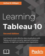 Title: Learning Tableau 10 - Second Edition, Author: Joshua N. Milligan