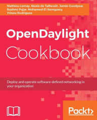 Title: OpenDaylight Cookbook, Author: Sellenraad,Will