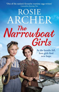 Title: The Narrowboat Girls: a heartwarming story of friendship, struggle and falling in love, Author: Rosie Archer