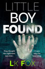 Little Boy Found: A Psychological Thriller Unlike Anything You've Read Before!