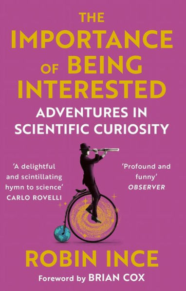 The Importance of Being Interested: Adventures Scientific Curiosity