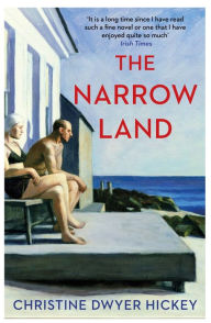 Title: The Narrow Land, Author: Christine Dwyer Hickey