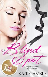 Title: Blind Spot, Author: Kait Gamble
