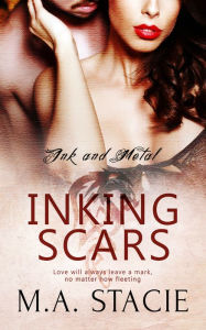 Title: Inking Scars, Author: M.A. Stacie