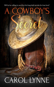 Title: A Cowboy's Secret, Author: Carol Lynne