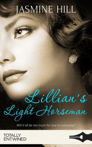 Title: Lillian's Light Horseman, Author: Jasmine Hill