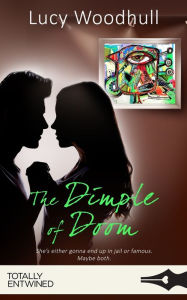 Title: The Dimple of Doom, Author: Lucy Woodhull